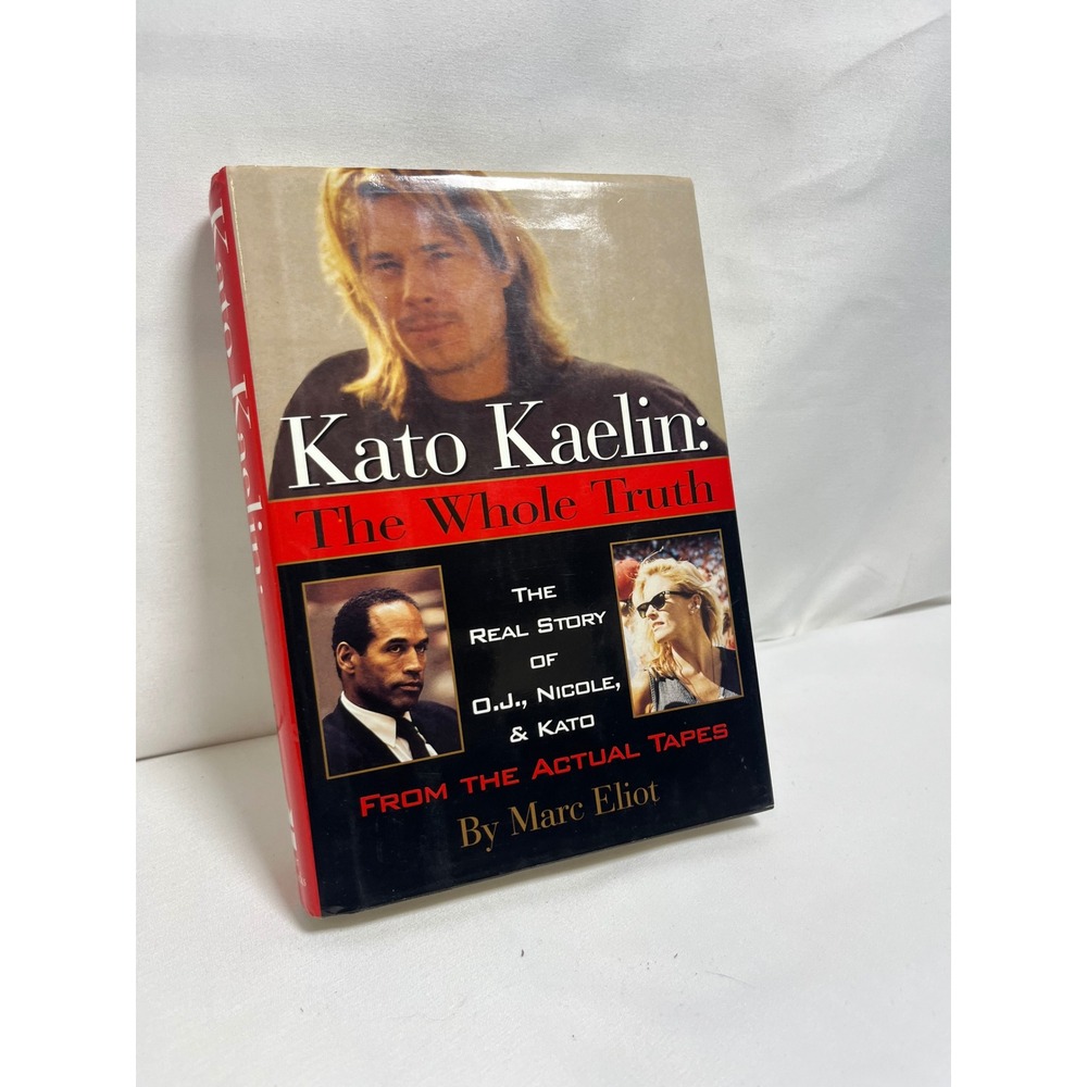 Kato Kaelin The Whole Truth Marc Eliot OJ Simpson Nicole Brown‎ True Crime Book
